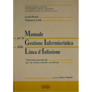 MANUALE PER LA GESTIONE INFERMIERISTICA DELLA LINEA D'INFUSIONE